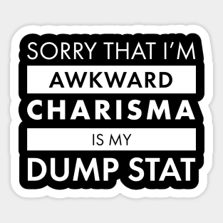 Charisma is My Dump Stats Sticker